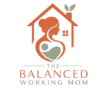 The Balanced Working Mom